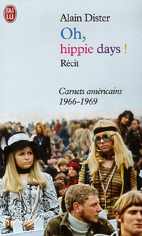 Oh, hippie days ! : carnets américains (1966-1969)