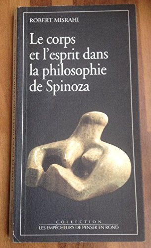 Le Corps et l'esprit dans la philosophie de Spinoza