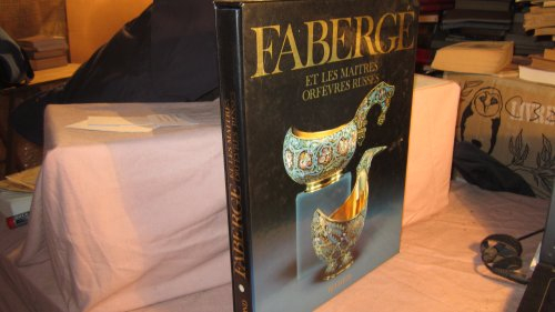 Fabergé et les maîtres orfèvres russes