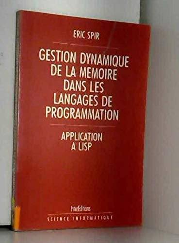 Gestion dynamique de la mémoire dans les langages de programmation : application à LISP