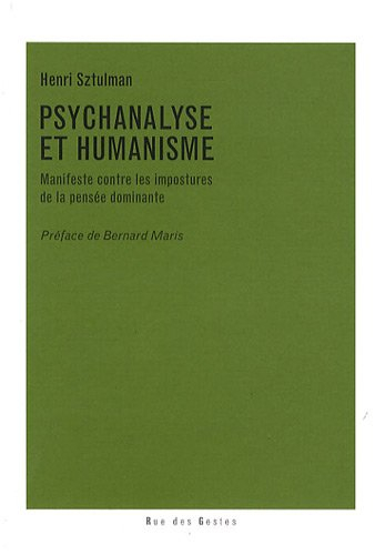 Psychanalyse et humanisme : manifeste contre les impostures de la pensée dominante