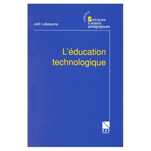 L'éducation technologique : histoires et méthodes