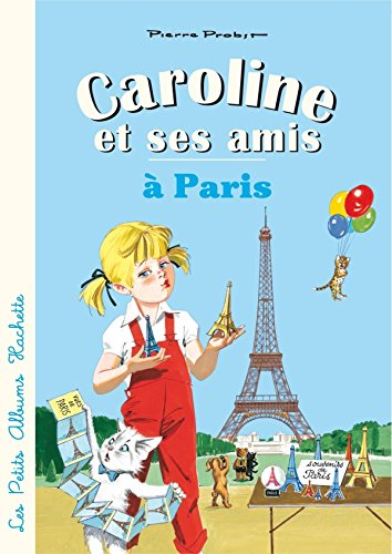 Caroline et ses amis. Caroline et ses amis à Paris