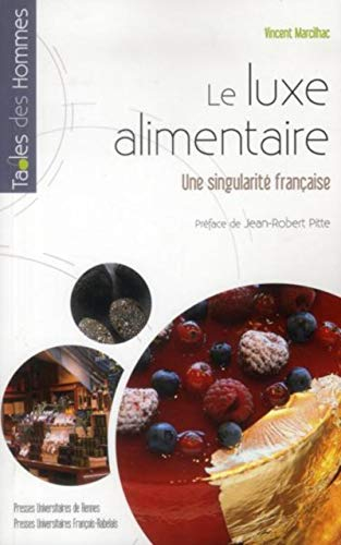 Le luxe alimentaire : une singularité française