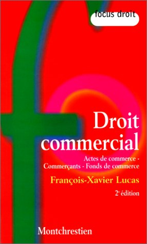 Droit commercial : actes de commerce, commerçants, fonds de commerce
