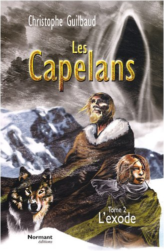 Les Capelans. Vol. 2. L'exode