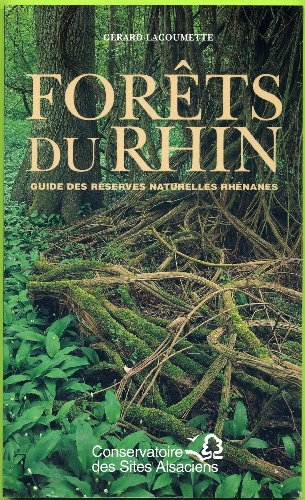 forêts du rhin : petite camargue alsacienne, Île de rhinau, fôret d'offendorf, Île du rohrschollen, 