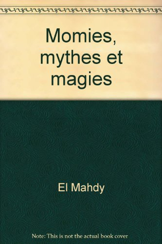 Momies : mythe et magie