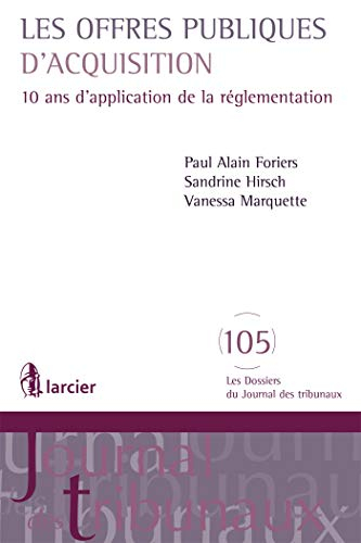 Les offres publiques d'acquisition : 10 ans d'application de la réglementation