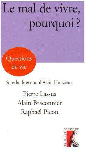 Le mal de vivre, pourquoi ?
