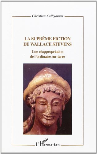 La suprême fiction de Wallace Stevens : une ré-appropriation de l'ordinaire sur terre