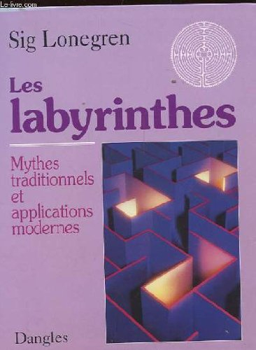 Les Labyrinthes : mythes traditionnels et applications modernes