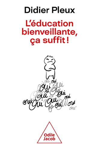 L'éducation bienveillante, ça suffit !