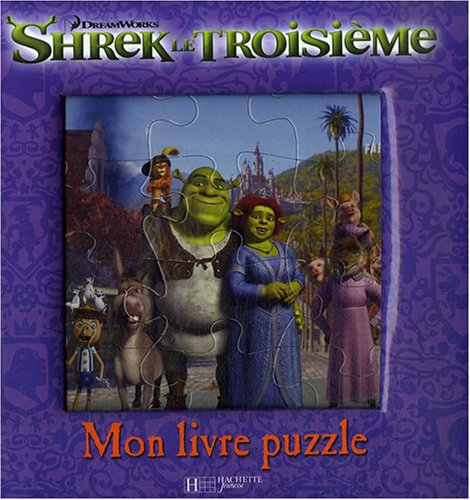 Shrek le troisième : mon livre puzzle