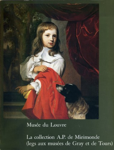 Musée du Louvre, la collection A.P. de Mirimonde : legs aux Musées de Gray et de Tours
