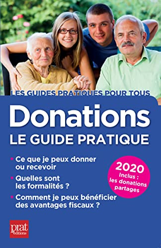 Donations : le guide pratique 2020 : ce que je peux donner ou recevoir, quelles sont les formalités,