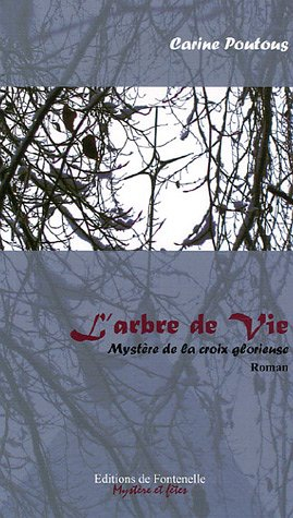 L'arbre de vie : le mystère de la croix glorieuse