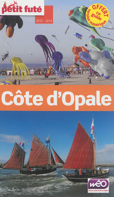Côte d'Opale : Berck, Boulogne, Calais, Le Touquet : 2013-2014