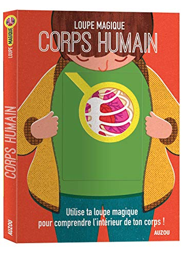 Corps humain : utilise ta loupe magique pour comprendre l'intérieur de ton corps !