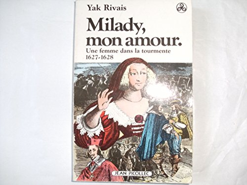 Milady, mon amour : une femme dans la tourmente, 1627-1628