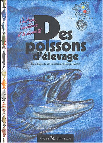 Des poissons d'élevage : l'histoire, l'anatomie et la diversité