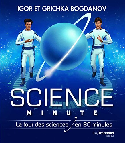 Science minute : le tour des sciences en 80 minutes