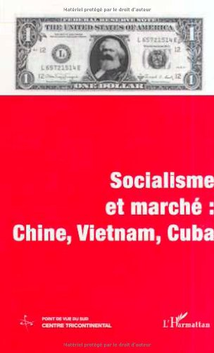 Socialisme et marché : Chine, Vietnam, Cuba