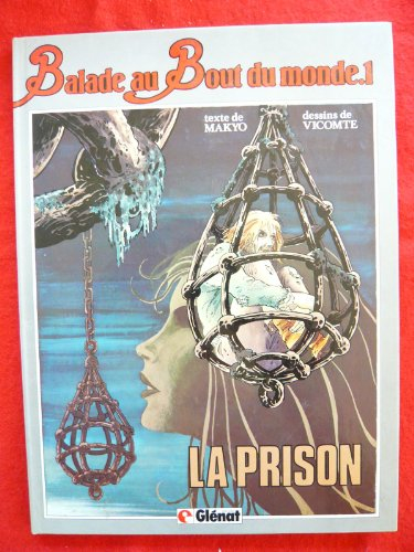 balade au bout du monde 1, la prison