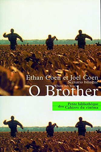 O' brother. O' brother, where hart thou ?