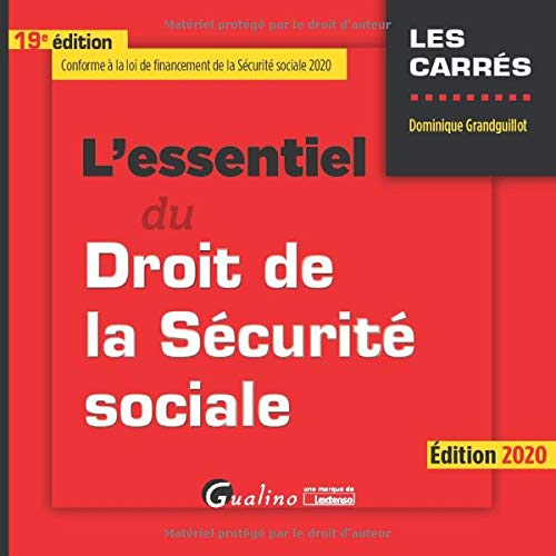 L'essentiel du droit de la Sécurité sociale : édition 2020