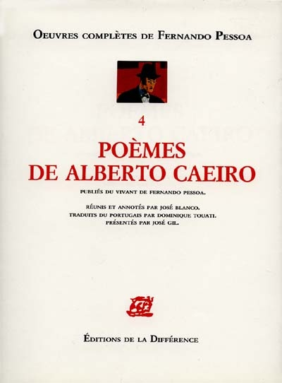 Oeuvres complètes de Fernando Pessoa : publiées du vivant de l'auteur. Vol. 4. Poèmes de Alberto Cae