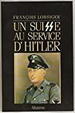 Un Suisse au service d'Hitler