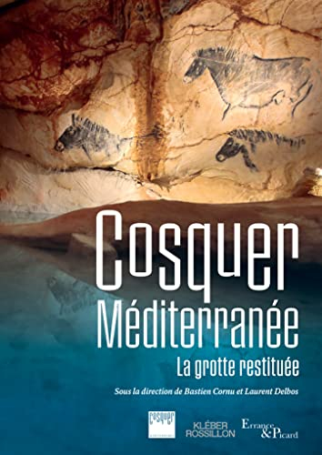 Cosquer Méditerranée : la grotte restituée