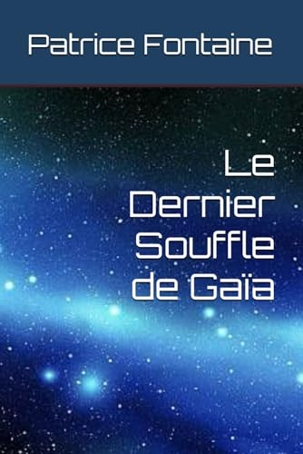 Le Dernier Souffle de Gaïa