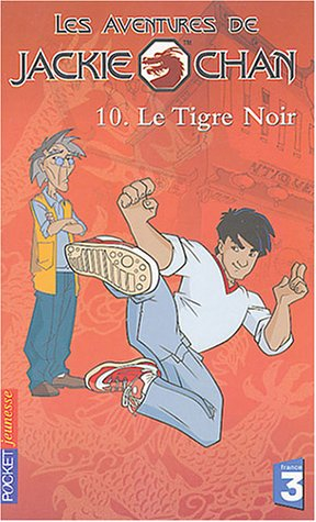Les aventures de Jackie Chan. Vol. 10. Le tigre noir