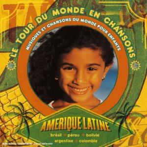 le tour du monde en chansons : amérique latine