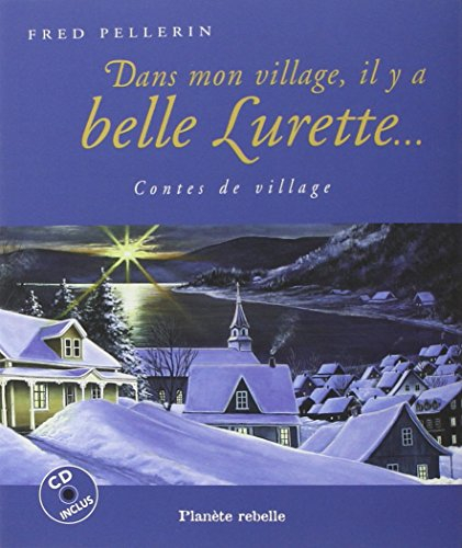 Dans mon village, il y a belle lurette... : contes de village