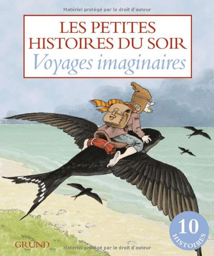 Voyages imaginaires : les petites histoires du soir
