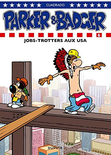 Parker et Badger. Vol. 6. Jobs-trotters aux USA