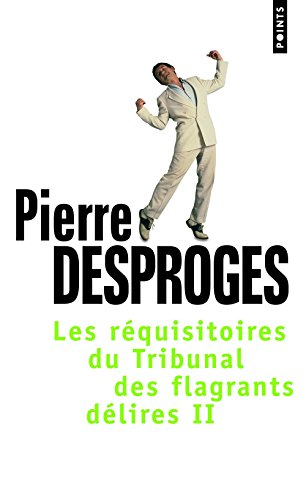 Les réquisitoires du tribunal des flagrants délires. Vol. 2