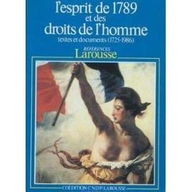 L'Esprit de 1789 et des droits de l'homme : textes et documents 1725-1986