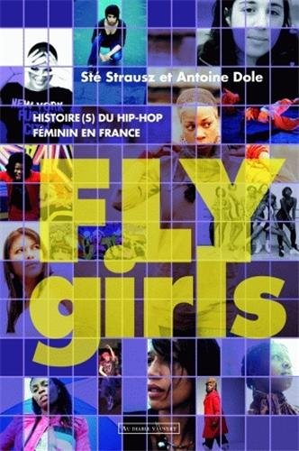 Fly girls : histoire(s) du hip-hop féminin en France