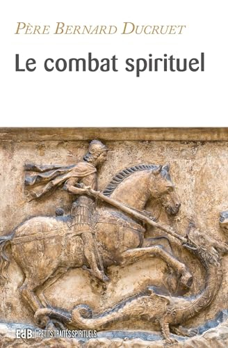Le combat spirituel selon saint Benoît