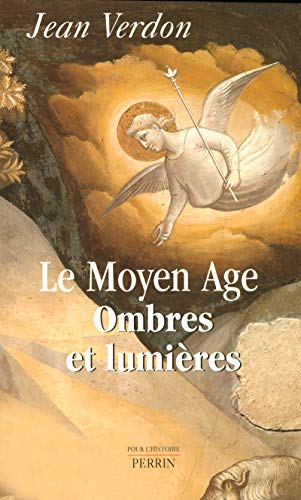 Le Moyen Age : ombres et lumières
