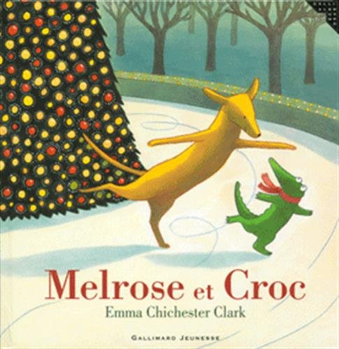 Melrose et Croc - Emma Chichester Clark