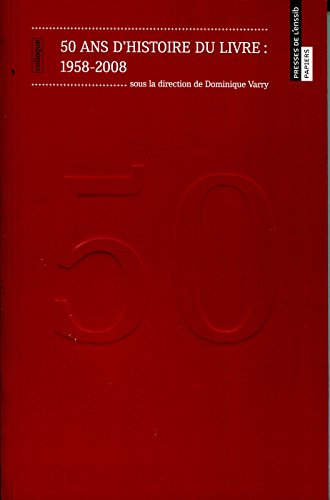 50 ans d'histoire du livre : 1958-2008