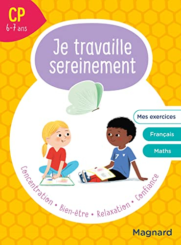 Je travaille sereinement, CP, 6-7 ans