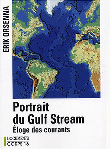 Portrait du Gulf Stream : éloge des courants : promenade