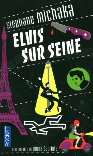 Elvis sur Seine : une enquête de Mona Cabriole
