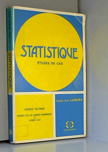 Statistique : études de cas, sciences politiques, 1er cycle de sciences économiques et licence A.E.S